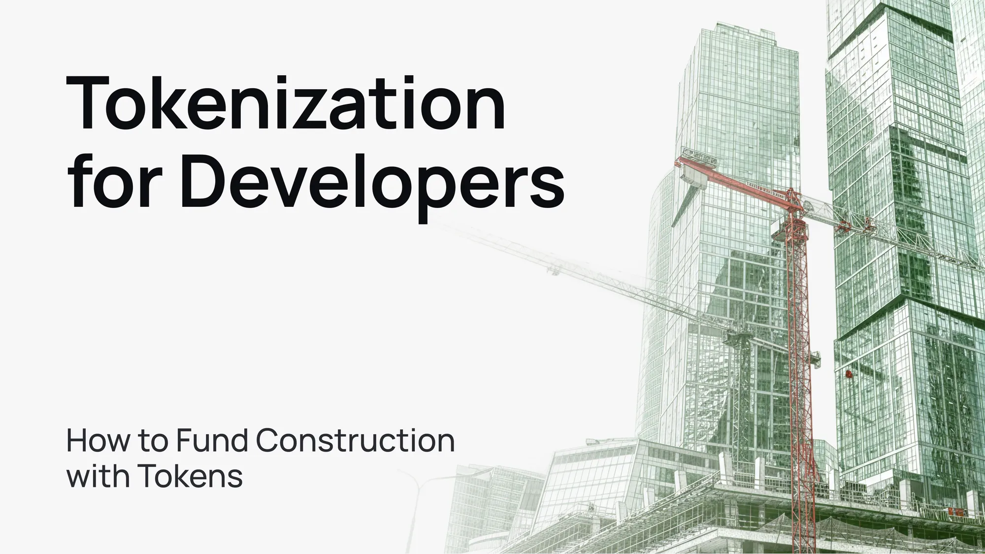 Tokenization for Developers: How to Fund Construction with Tokens