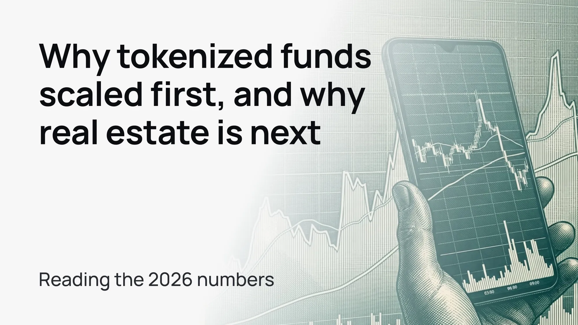 Why tokenized funds scaled first, and why real estate is next
